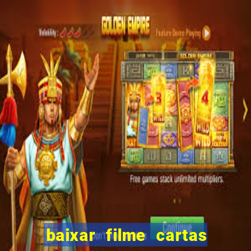 baixar filme cartas para deus dublado